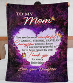 Mothers Day Blanket, Gift For Mom Form Daughter, You're The Most Wonderful Caring Fleece Blanket