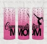 Mothers Day Tumbler, Gift For Mom From Daughter&Son, Gymnastics Mom Tumbler