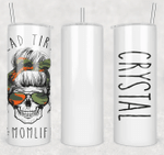 Mothers Day Tumbler, Gift For Mom From Daughter&Son, Mom Life Skull Dead Tired Camo 5 Tumbler