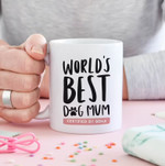 Mothers Day Mug, GIft For Dog Mom From Daughter/ Son, World's Best Dog Mum Coffee Mug