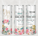 Mothers Day Tumbler, Gift For Mom From Daughter&Son, Floral To My Mom Skinny Tumbler