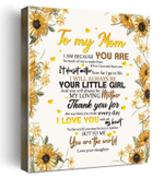 Mothers Day Canvas, Gift For Mother From Daughter, You Are The World Canvas
