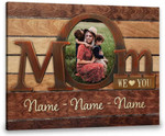 Personalized Mothers Day Canvas, Gift For Mom From Daughter Son, Mom We Love You Canvas