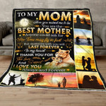 Mothers Day Blanket, Gift For Mom From Daughter, You Are The Best Mother Fleece Blanket
