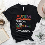 Autism Awareness Love Support Care Acceptance Shirt