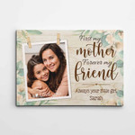Personalized Mothers Day Canvas, Gift For Mom From Son, First My Mother Forever My Friend Canvas
