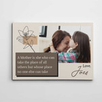 Personalized Mothers Day Canvas, Gift For Mom From Daughter Son, A Mother Is She Who Can Take The Place Of All Others Canvas