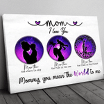 Mothers Day Canvas, Gift For Mom From Daughter Son, Mommy You Mean The World To Me Canvas