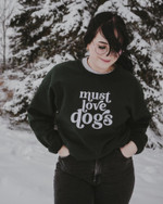 Must Love Dogs Embroidered Sweatshirt