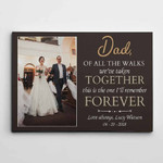 Personalized Fathers Day Canvas, Gift For Dad From Daughter Son, Dad, of All The Walks We’ve Taken Canvas