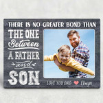 Personalized Fathers Day Canvas, Gift For Dad From Son, There Is No Greater Bond Than The One Between A Father And Son Canvas