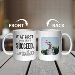 Personalized Fathers Day Mug, Gift For Dad From Daughter And Son, If At First You Don’t Succeed Call Dad Mug