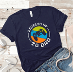Fathers Day Tshirt, Gift For Dad From Daughter & Son, Leveled Up To Dad Tshirt