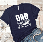 Fathers Day Tshirt, Gift For Dad From Daughter & Son, Dad Is My Name Fixing Is My Game Tshirt