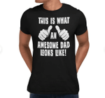 Fathers Day Tshirt, Gift For Dad From Daughter & Son, This Is What An Awesome Dad Looks Like Tshirt