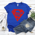 Fathers Day Tshirt, Gift For Dad From Daughter & Son, Super Dad Tshirt