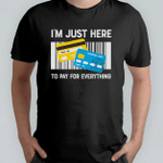 Fathers Day Tshirt, Gift For Dad From Daughter & Son, I'm Just Here To Pay For Everything Tshirt