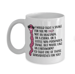 Fathers Day Mug, Gift For Dad From Daughter And Son, I Would Fight A Snake For You Dad Mug