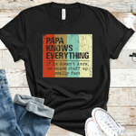 Fathers Day Tshirt, Gift For Dad From Daughter & Son, Papa Knows Everything Tshirt
