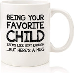 Being Your Favorite Child Mug, Fathers Day Mug, Gift For Father From Daughter And Son