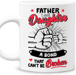 Daddy & Daughter A Bond That Can't Be Broken Funny Coffee Mug, Fathers Day Mug, Gift For Dog Dad From Daughter Son
