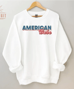 American Babe Tee, Fourth Of July, Independence Day Sweatshirt