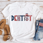 Happy 4th of July Dentist Tee, Fourth Of July, Independence Day Tshirt