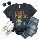 Dada Daddy Dad Bruh Shirt, Fathers Day Tshirt, Gift For Dad From Daughter & Son