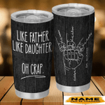 Like Daughter Like Father Tumbler, Fathers Day Tumbler, Gift For Dad From Daughter Son