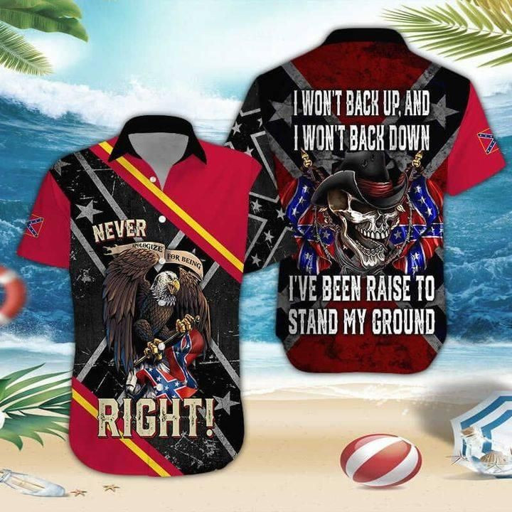 HOT Eagle never right I won't back up and I won't back down I've been raise to stand my ground Short Sleeve Hawaiian Shirt2