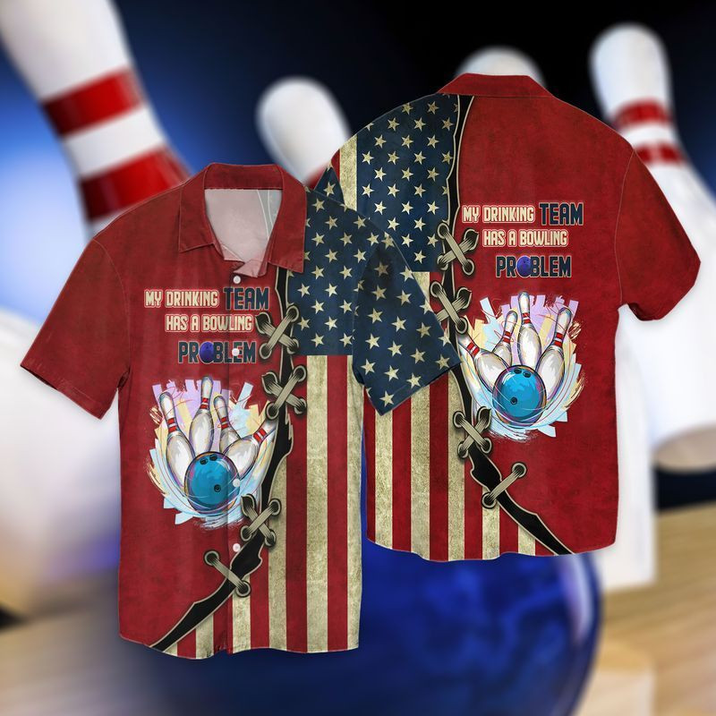 NEW 4th Of July Independence Day Bowling My Drinking Team has Bowling Problem Short Sleeve Hawaii Shirt2