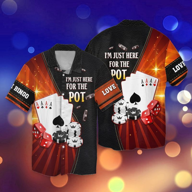 NEW Poker I Am Just Here For The Pot Short Sleeve Hawaii Shirt2