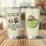 Love Sloth And Coffee Tumbler 20oz, 30oz