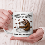 Coffee And Sloths Make Me Happy Mug - Sloth Gifts
