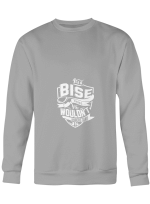 Bise Understand It_s A Bise Thing You Wouldn_t Understand Hoodie Sweatshirt Long Sleeve T-Shirt Ladies Youth For Men And Women