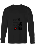 Black Woman Respect Protect Love The Black Woman Hoodie Sweatshirt Long Sleeve T-Shirt Ladies Youth For Men And Women