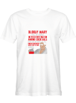Bloody Mary Full Of Vodka Blessed Are You Hoodie Sweatshirt Long Sleeve T-Shirt Ladies Youth For Men And Women