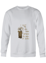 Book Reading I Spent My Life Folded Between The Pages Of Books Hoodie Sweatshirt Long Sleeve T-Shirt Ladies Youth For Men And Women