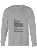 Black Girl Nutrition Facts Queen Things Beauty Cares Given Honey Melanin Magic Hoodie Sweatshirt Long Sleeve T-Shirt Ladies Youth For Men And Women