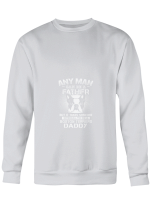 Boston Terrier Daddy It Takes Someone Special Hoodie Sweatshirt Long Sleeve T-Shirt Ladies Youth For Men And Women