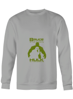 Bruce Hulk Bruce Banner In Streets Hulk In Sheets Hoodie Sweatshirt Long Sleeve T-Shirt Ladies Youth For Men And Women