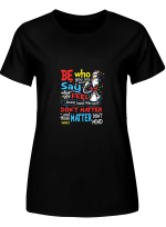Cat In The Hat Be Who You Are _ Say What You Feel Hoodie Sweatshirt Long Sleeve T-Shirt Ladies Youth For Men And Women
