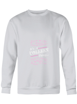 Colleen It_s A Colleen Thing Caring Happy Awesome Cool T shirts for men and women