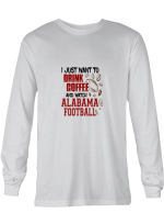 Coffee Alabama Want Drink Coffee Watch Alabama Football