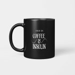 Coffee Insulin I Run On Coffe _ Insulin