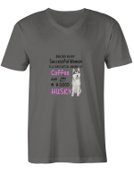 Coffe Husky Dog Behind Every Successful Woman Is Coffee _ Good Husky