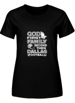 Dallas Football God First Family Second Then Dallas Football