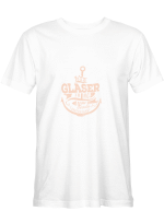 Glaser It_s A Glaser Thing You Wouldn_t Understand T shirts for men and women