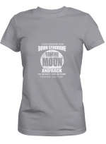 Down Syndrome I Love Someone With Down Syndrome To The Moon And Back T shirts for men and women