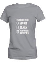 Markiplier Relationship Status Too Busy Watching Markiplier T shirts for men and women